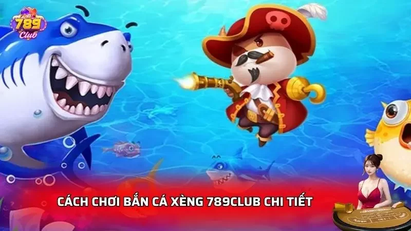 Tổng thể cách tham gia trò chơi bắn cá siêu hấp dẫn